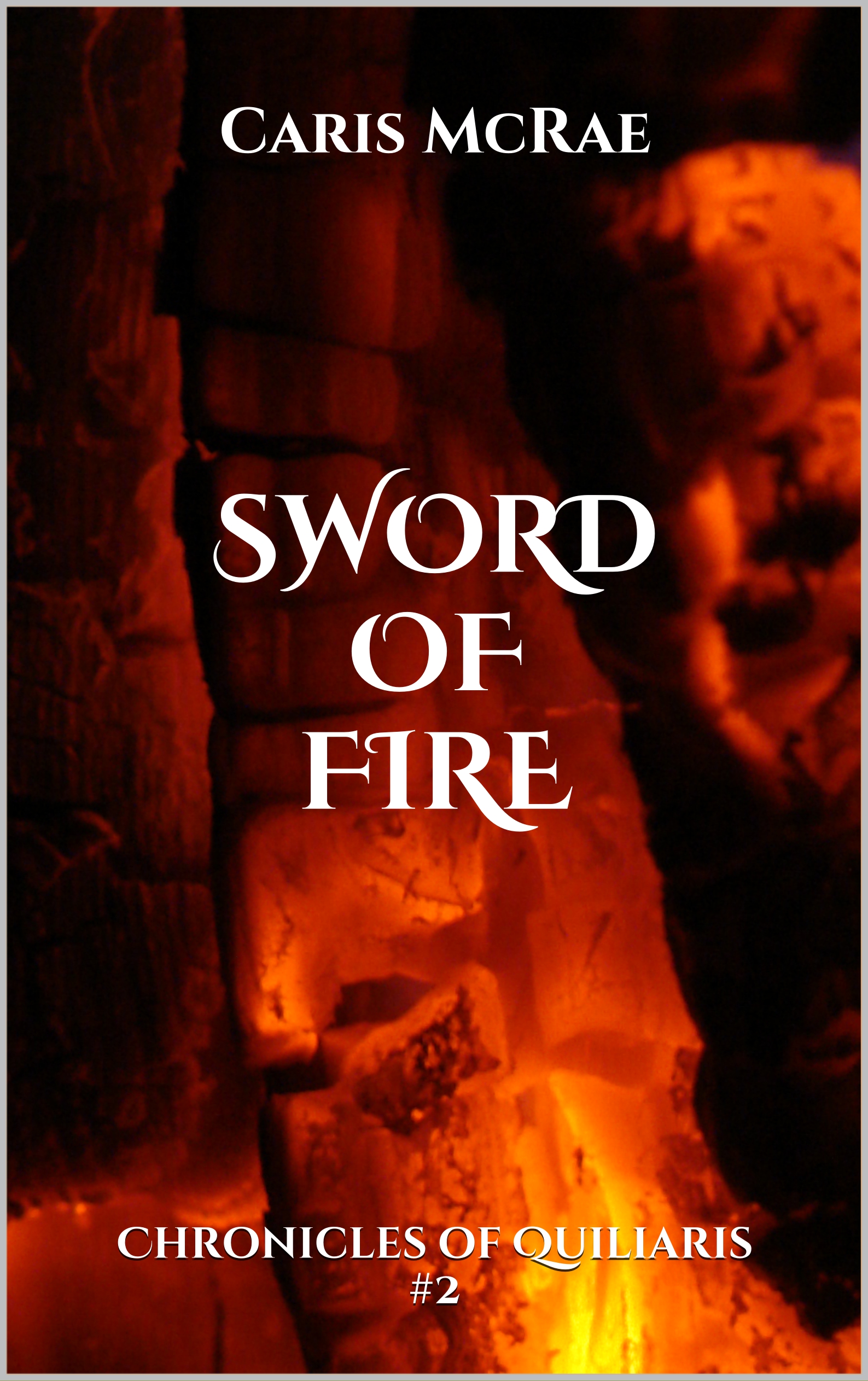Sword of Fire (Chronicles of Quiliaris II)